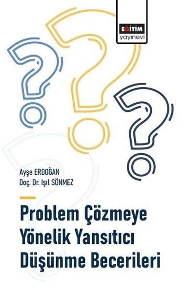 Ayşe ErdoğanDigerProblem Çözmeye Yönelik Yansıtıcı Düşünme Becerileri