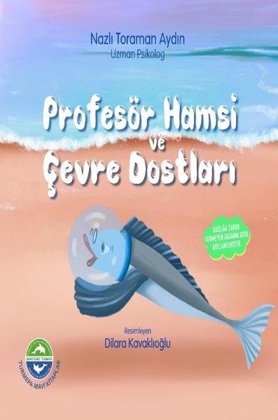 Nazlı Toraman AydınEgitim Etkinlik KitaplariProfesör Hamsi ve Çevre Dostları
