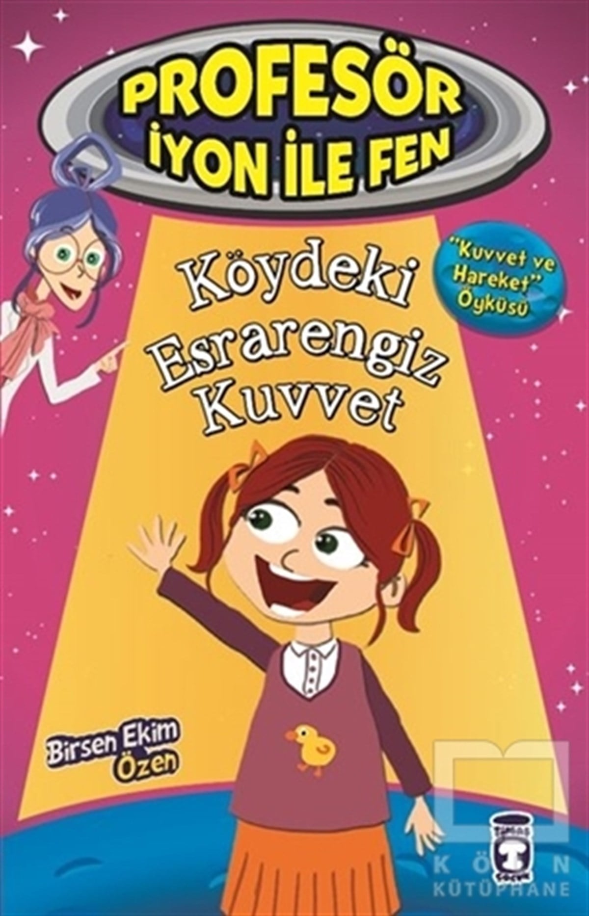 Profesör İyon İle Fen - Köydeki Esrarengiz Kuvvet