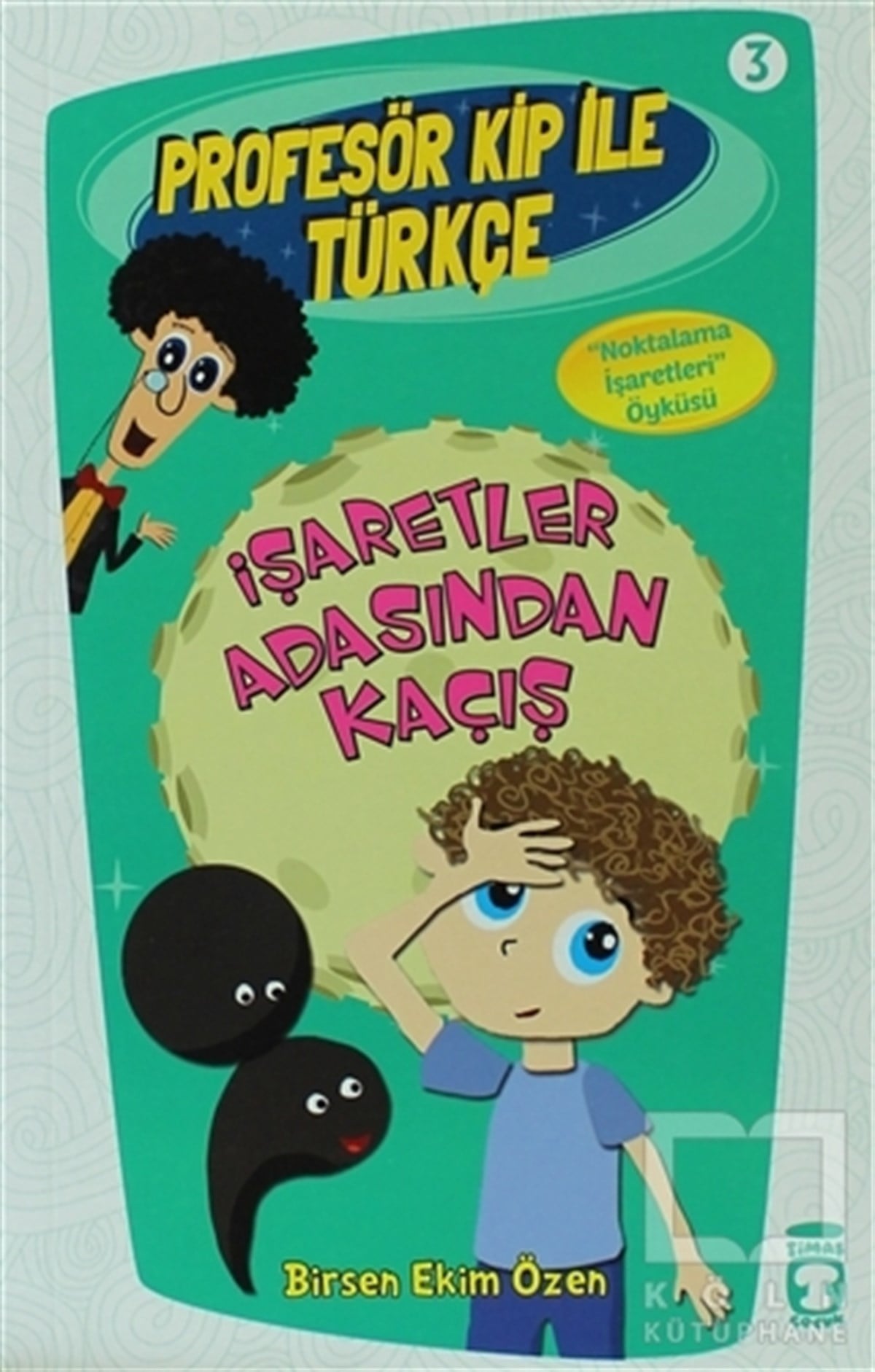 Profesör Kip ile Türkçe 3 - İşaretler Arasından Kaçış