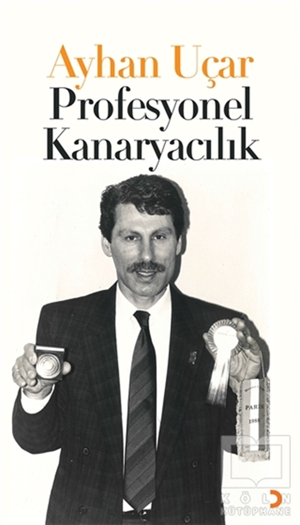 Ayhan UçarDeneme KitaplarıProfesyonel Kanaryacılık