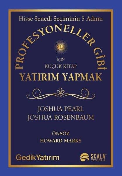 Joshua PearlBorsaProfesyoneller Gibi Yatırım Yapmak İçin Küçük Kitap - Hisse Senedi Seçiminin 5 Adımı