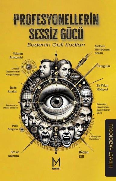 Hikmet YazıcıoğluKişisel Gelişim KitaplarıProfesyonellerin Sessiz Gücü - Bedenin Gizli Kodları
