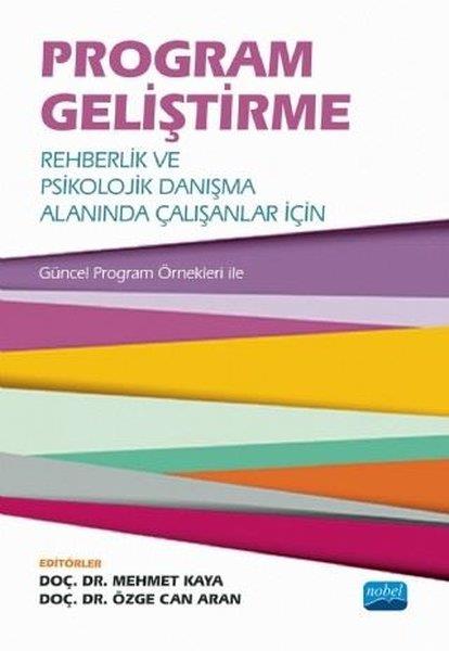 KolektifDiğerProgram Geliştirme: Rehberlik ve Psikolojik Danışma Alanında Çalışanlar İçin-Güncel Çalışma Örnekler