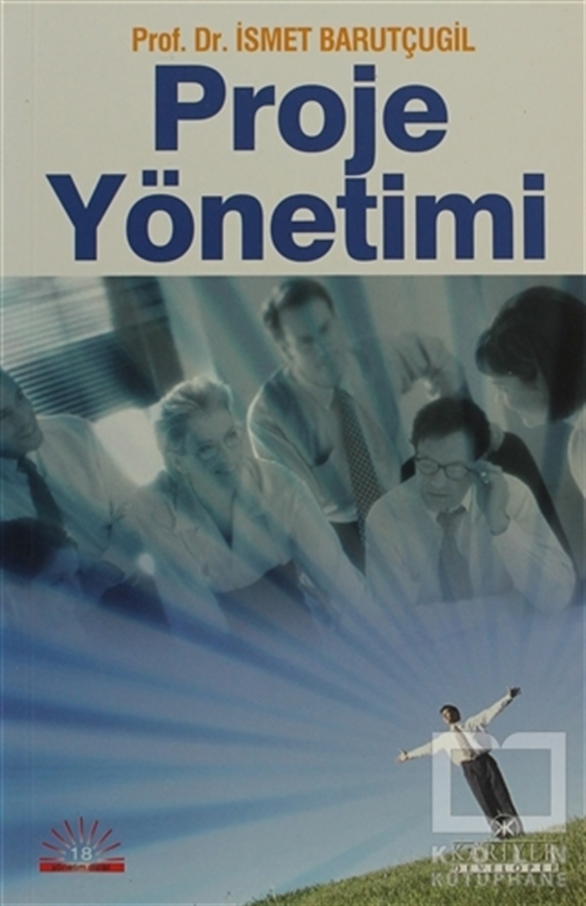 İsmet Barutçugilİş DünyasıProje Yönetimi