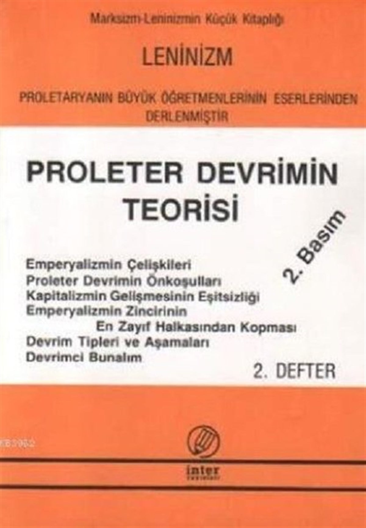 KolektifGenel Politika & Siyaset Bilim & Siyaset Tarihi KitaplarıProleter Devrimin Teorisi (2. Defter)
