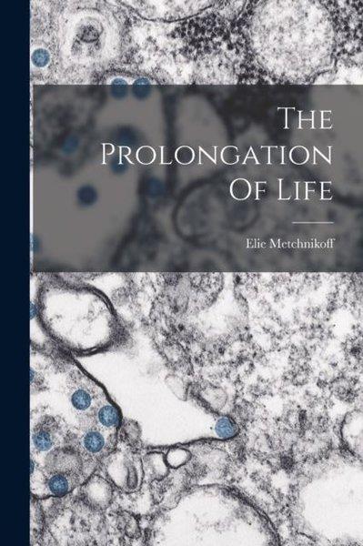 Elie MetchnikoffAnimal CareProlongation Of Life