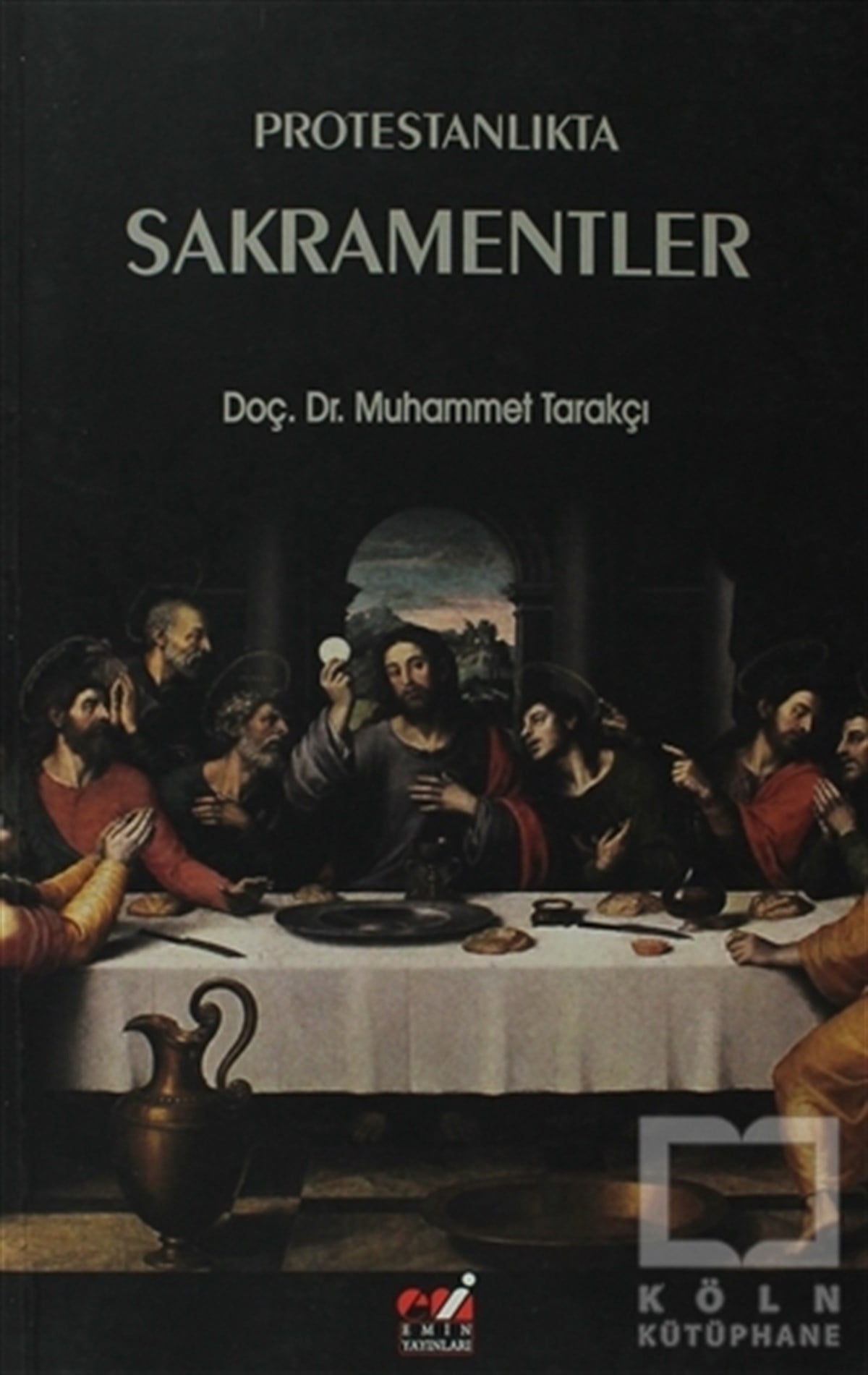 Muhammet TarakçıDin FelsefesiProtestanlıkta Sakramentler
