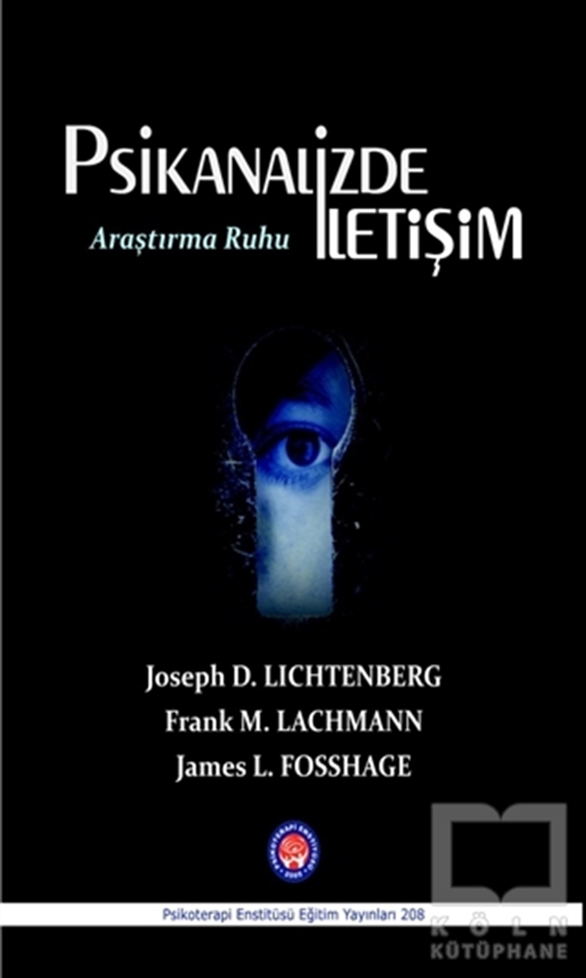 Joseph D. LichtenbergBaşvuru KitaplarıPsikanalizde İletişim Araştırma Ruhu