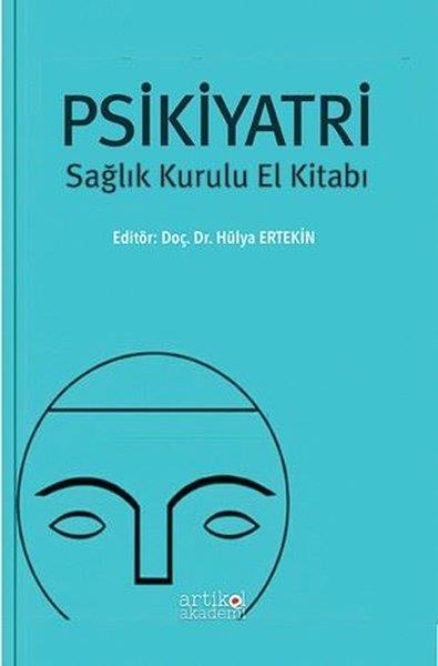 Hülya ErtekinRuh SağlığıPsikiyatri-Sağlık Kurulu El Kitabı