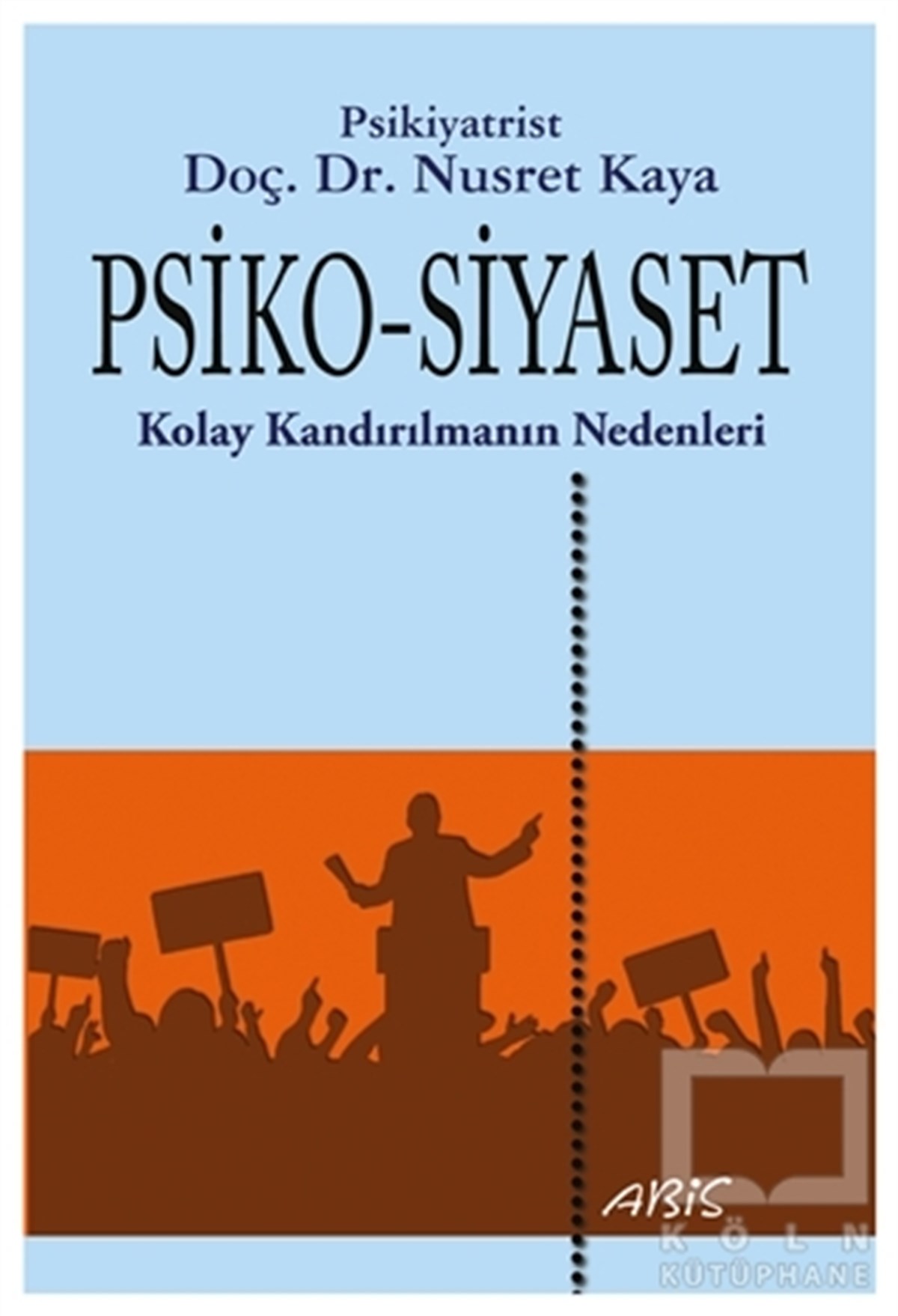 Nusret KayaEkoller ve YaklaşımlarPsiko-Siyaset