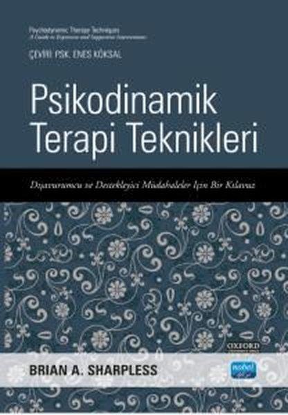 Brian A. SharplessDigerPsikodinamik Terapi Teknikleri - Dışavurumcu ve Destekleyici Müdahaleler İçin Bir Kılavuz