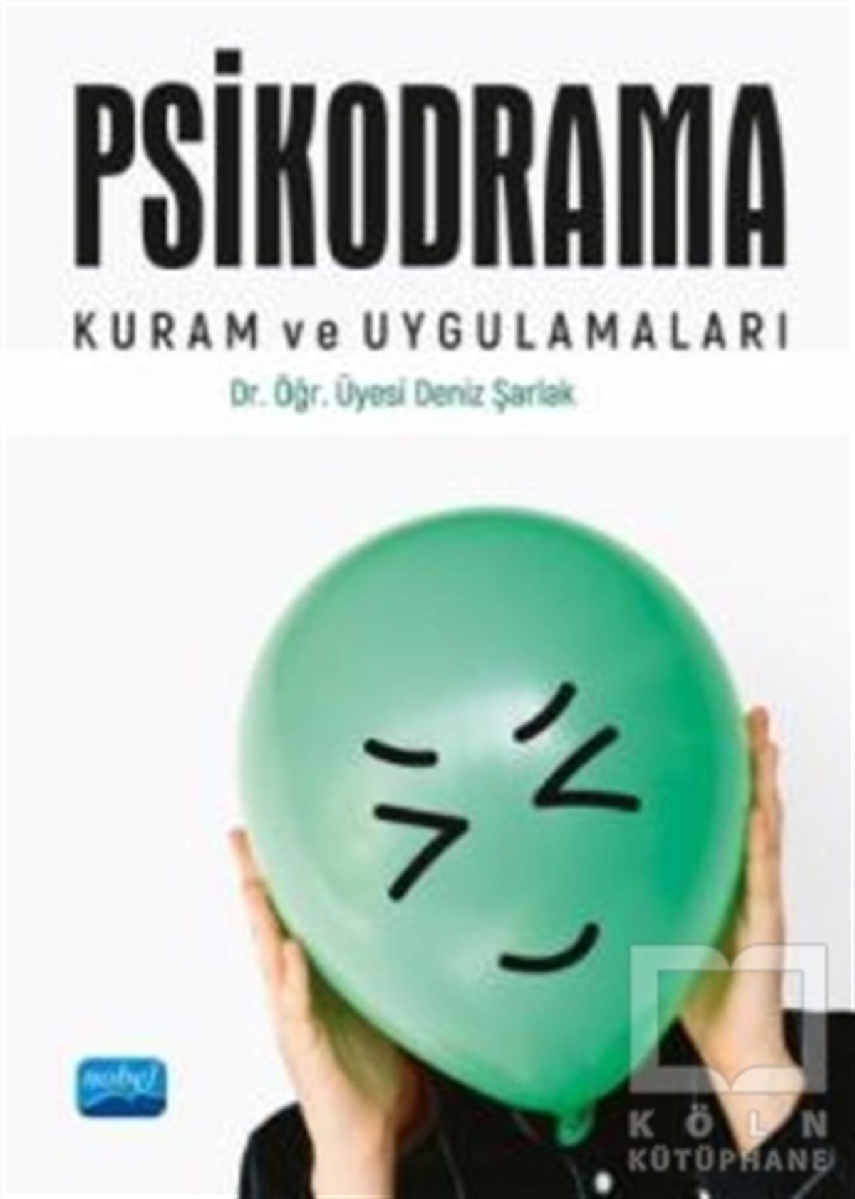 Deniz ŞarlakKişisel Gelişim KitaplarıPsikodrama Kuram ve Uygulamaları