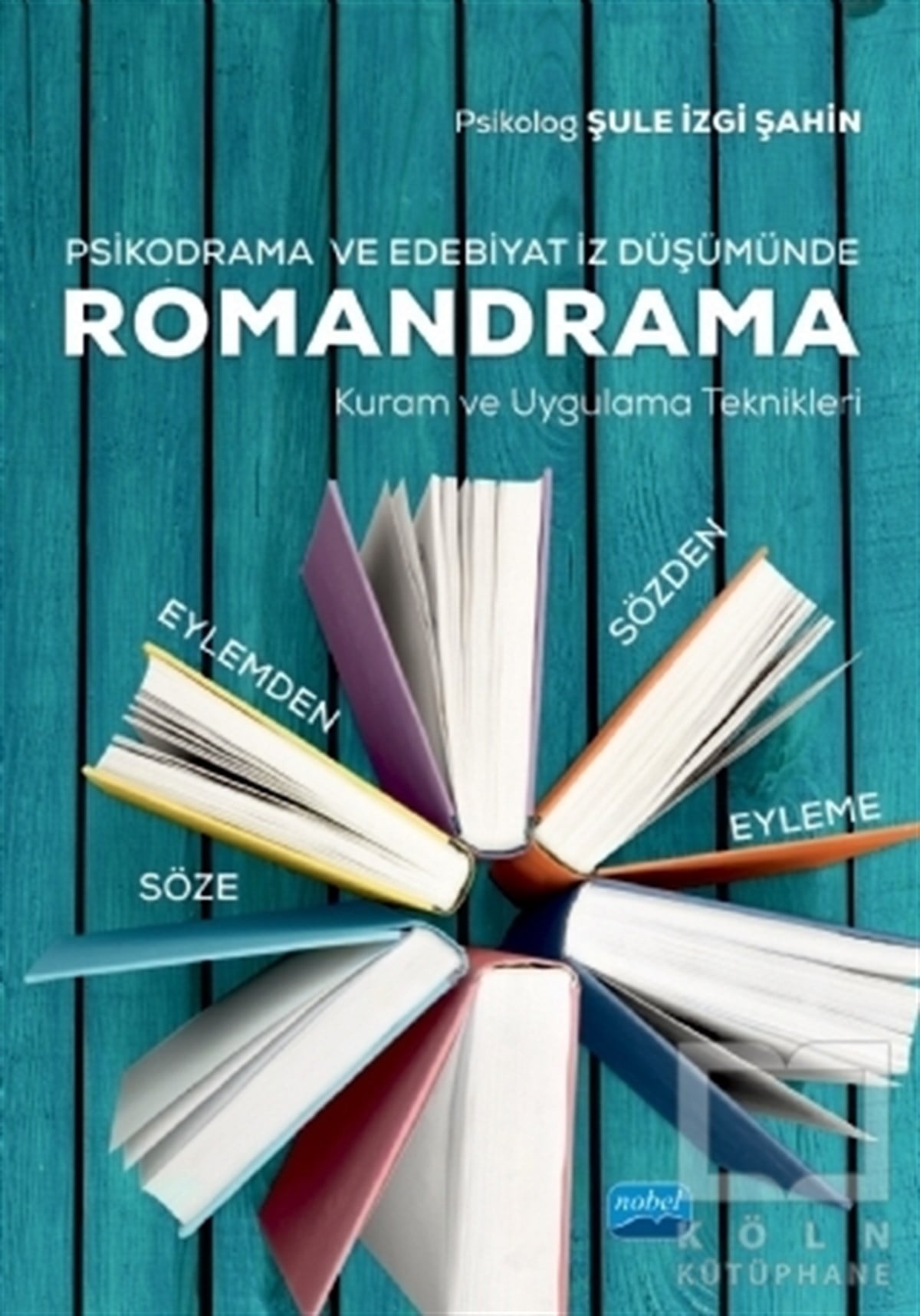 Şule İzgi ŞahinTürkçe RomanlarPsikodrama ve Edebiyat İz Düşümünde Romandrama