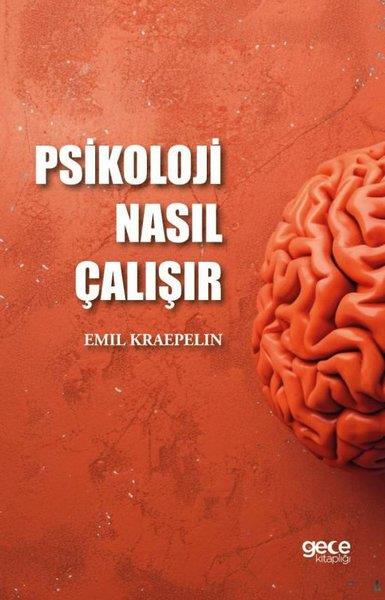 Emil KraepelinPsikoloji KitaplarıPsikoloji Nasıl Çalışır