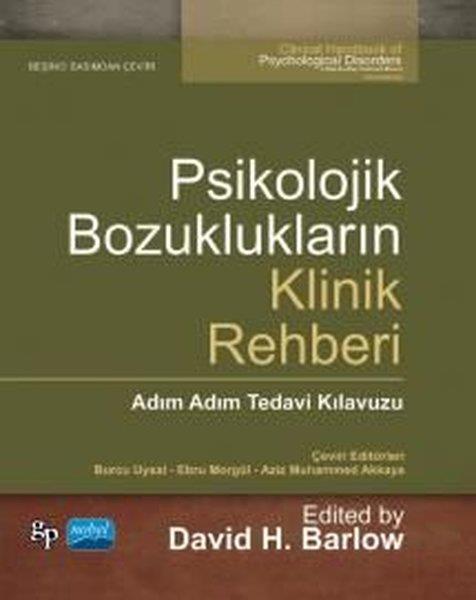 David H. BarlowTipPsikolojik Bozuklukların Klinik Rehberi: Adım Adım Tedavi Kılavuzu