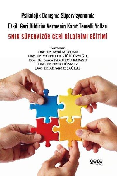 KolektifPsikoloji KitaplarıPsikolojik Danışma Süpervizyonunda Etkili Geri Bildirim Vermenin Kanıt Temelli Yolları - 5N1K Süpervizör Geri Bildirimi Eğitimi