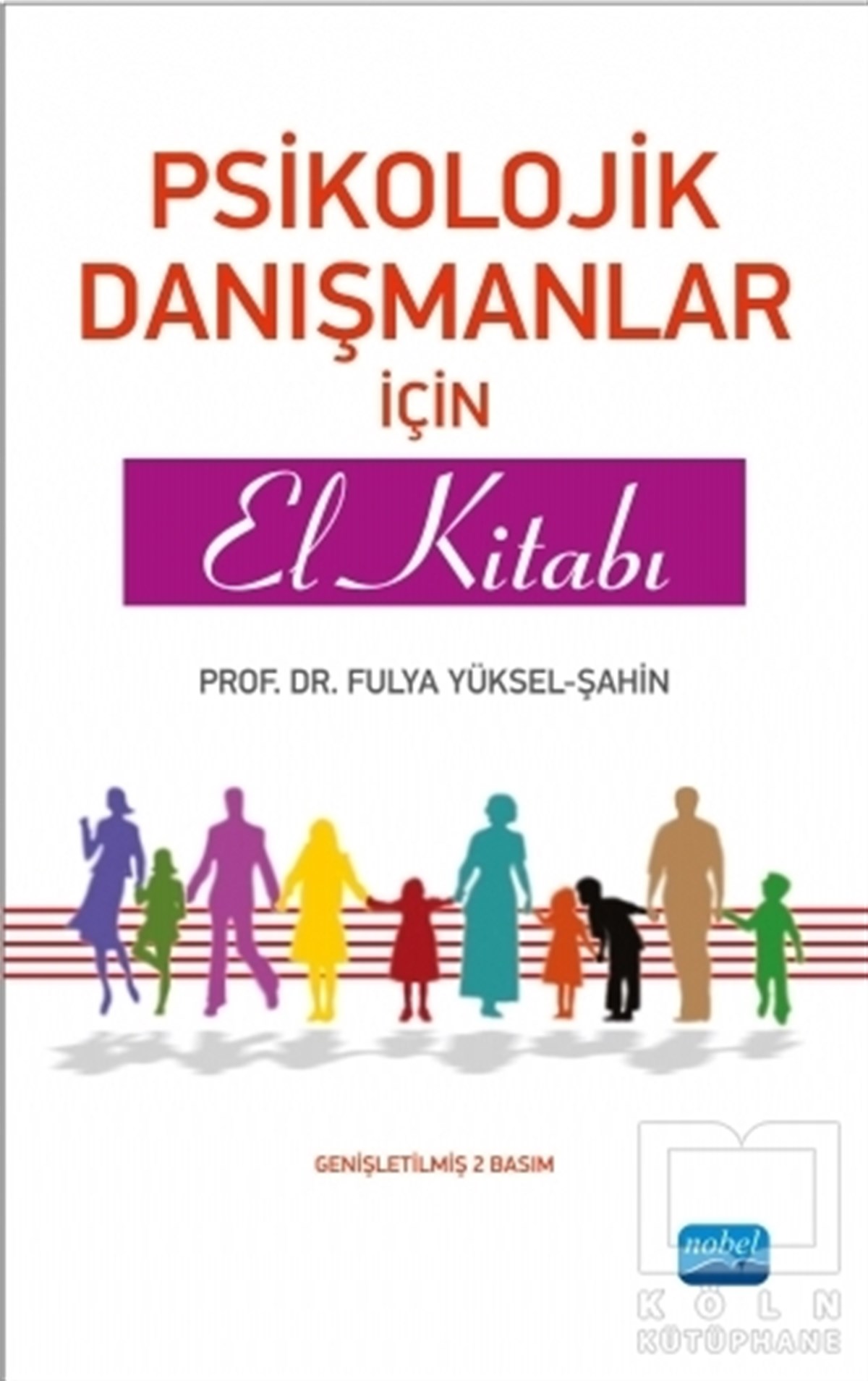 Fulya Yüksel ŞahinBaşvuru KitaplarıPsikolojik Danışmanlar İçin El Kitabı