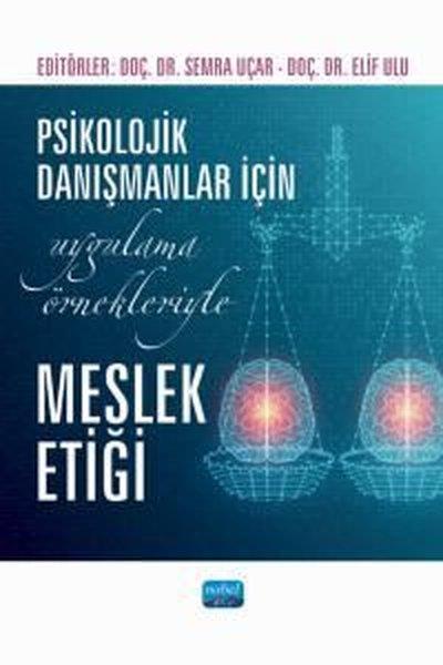 KolektifDigerPsikolojik Danışmanlar İçin Uygulama Örnekleriyle Meslek Etiği