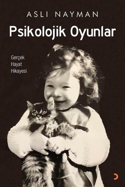 Aslı NaymanHikaye (Öykü) KitaplarıPsikolojik Oyunlar - Gerçek Hayat Hikayesi