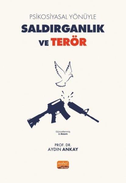 Aydın AnkayDünya Siyaseti ve PolitikasıPsikosiyasal Yönüyle Saldırganlık ve Terör