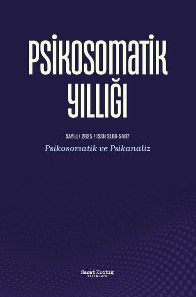 KolektifPsikoloji KitaplarıPsikosomatik Yıllığı 1. Sayı - Psikosomatik ve Psikanaliz