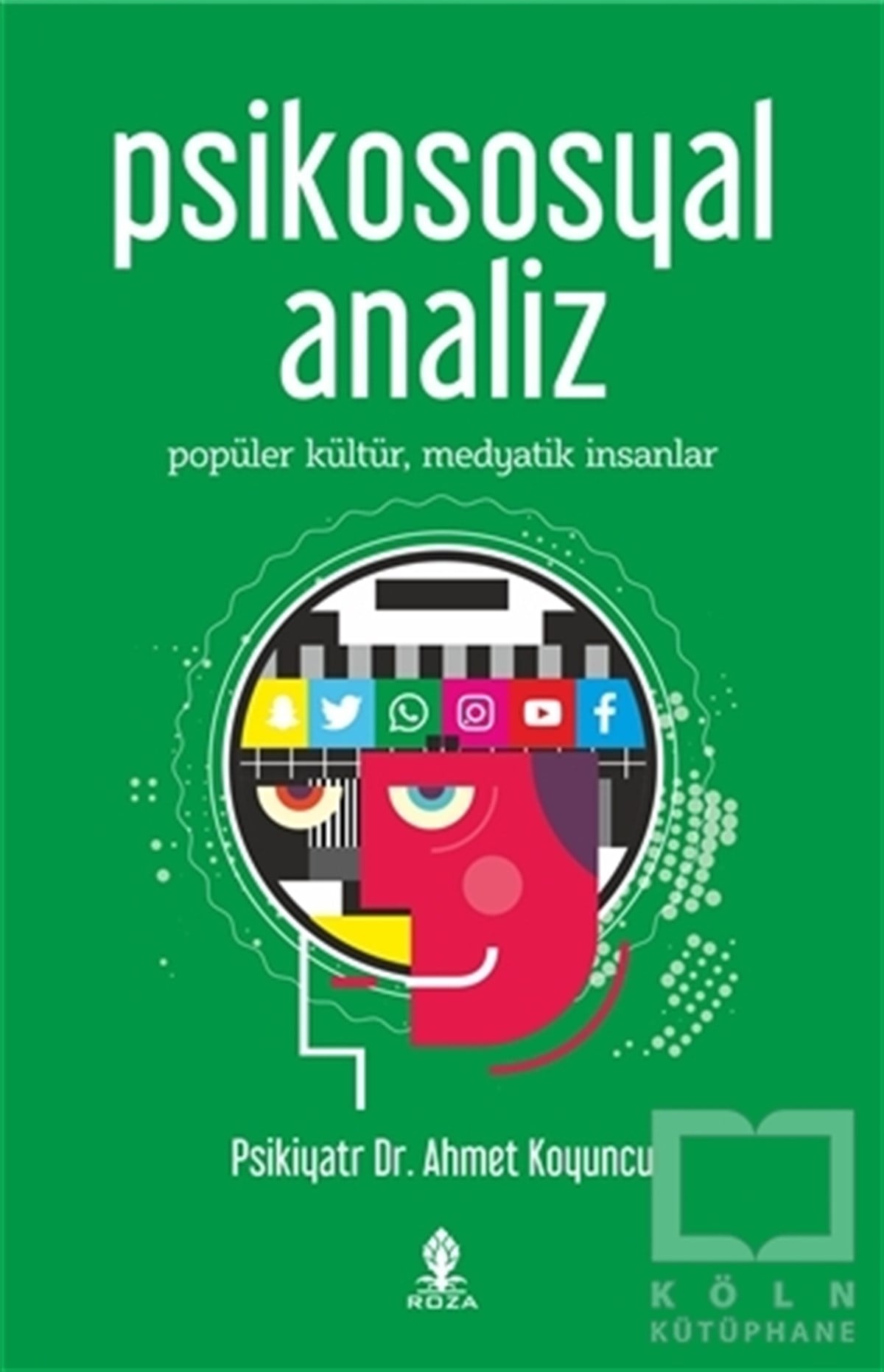 Psikiyatr Ahmet KoyuncuBaşvuru KitaplarıPsikososyal Analiz