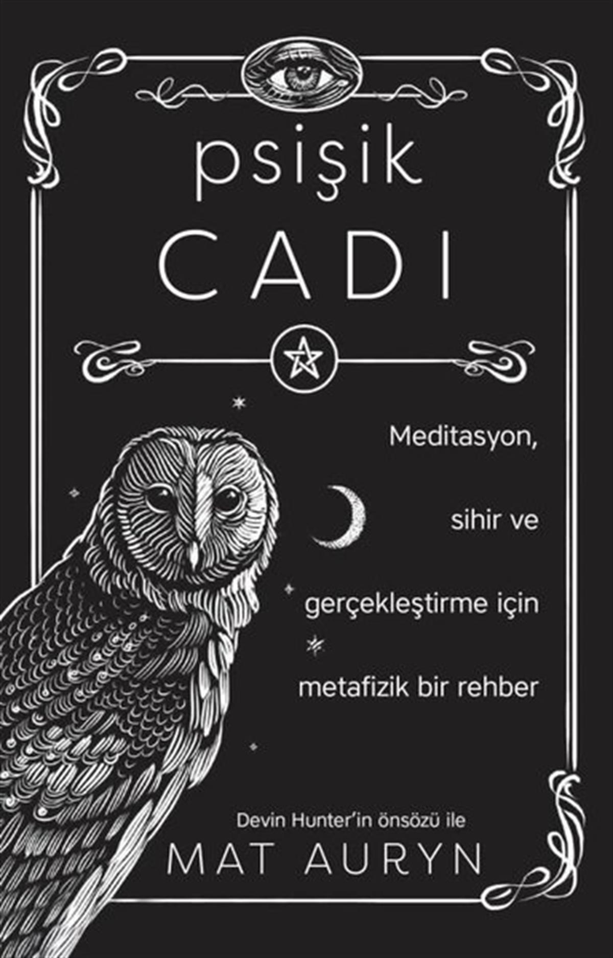 Mat AurynParapsychologie BücherPsişik Cadı: Meditasyon, Sihir ve Gerçekleştirme için Metafizik Bir Rehber