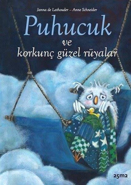 Janna De LathouderEgitim Etkinlik KitaplariPuhucuk ve Korkunç Güzel Rüyalar