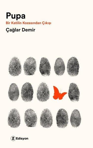 Çağlar DemirTürkiye RomanPupa - Bir Katilin Kozasından Çıkışı