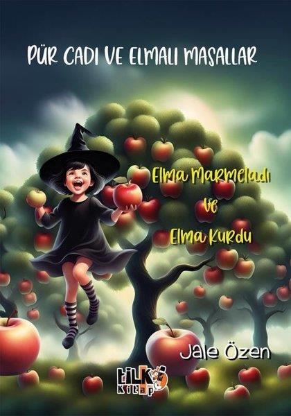 Jale ÖzenFantastik / Bilim KurguPür Cadı ve Elmalı Masallar: Elma Marmeladı ve Elma Kurdu