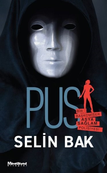 Selin BakPolisiye Romanlar & Cinayet RomanlarıPus - Bir Başkomiser Asya Sağlam Polisiyesi