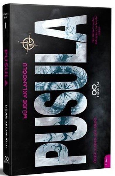 Müjde AklanoğluAşk Kitapları & Aşk RomanlarıPusula - Ördü Kader Ağlarını 1. Seri