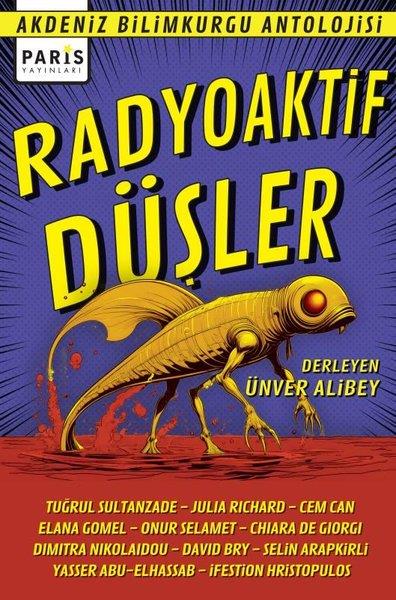 KolektifBilimkurgu KitaplarıRadyoaktif Düşler - Akdeniz Bilimkurgu Antolojisi