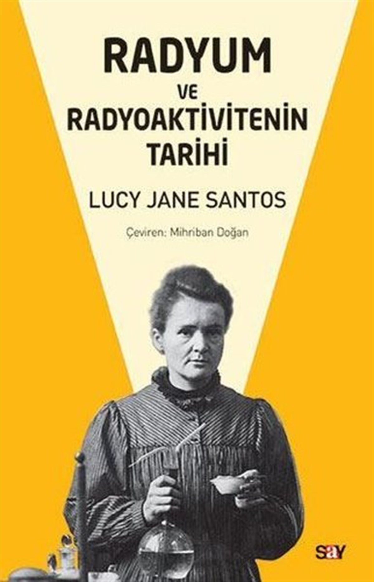 Lucy Jane SantosBeliebte WissenschaftsbücherRadyum ve Radyoaktivitenin Tarihi