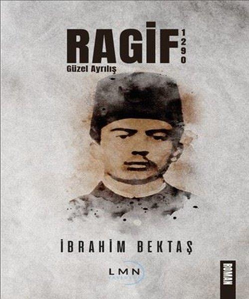 İbrahim BektaşTürk RomaniRagif 1290 Güzel Ayrılış