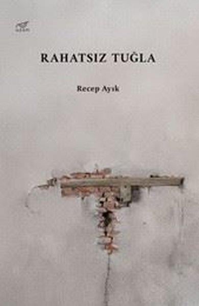 Recep AyıkTürk RomaniRahatsız Tuğla