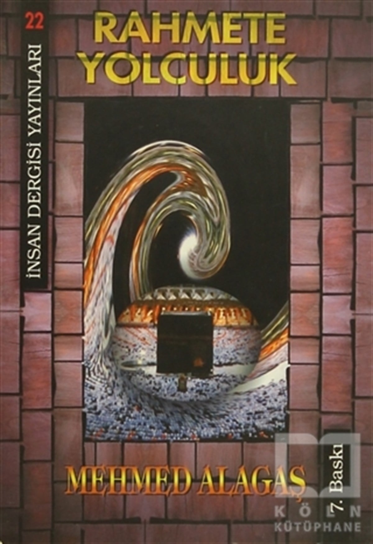 Mehmed AlagaşTasavvuf - Mezhepler - TarikatlarRahmete Yolculuk