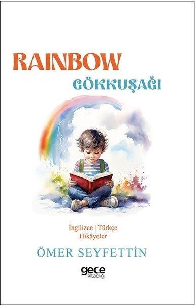 Ömer SeyfettinChildren InterestRainbow - Gökkuşağı - İngilizce/Türkçe Hikayeler
