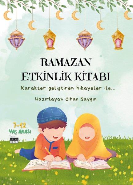 KolektifEtkinlik KitaplarıRamazan Etkinlik Kitabı - Karakter Geliştiren Hikayeler İle