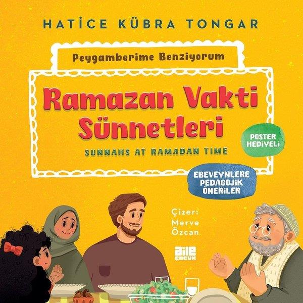 Hatice Kübra TongarIslami Çocuk KitaplariRamazan Vakti Sünnetleri - Peygamberime Benziyorum-Sunnahs at Ramadan Time