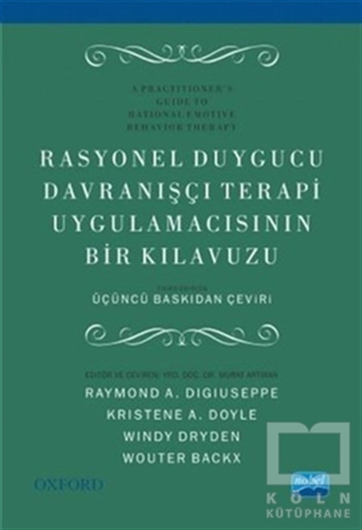 Raymond A. DigiuseppeEğitim PsikolojisiRasyonel Duygucu Davranışçı Terapi Uygulamacısının Bir Kılavuzu