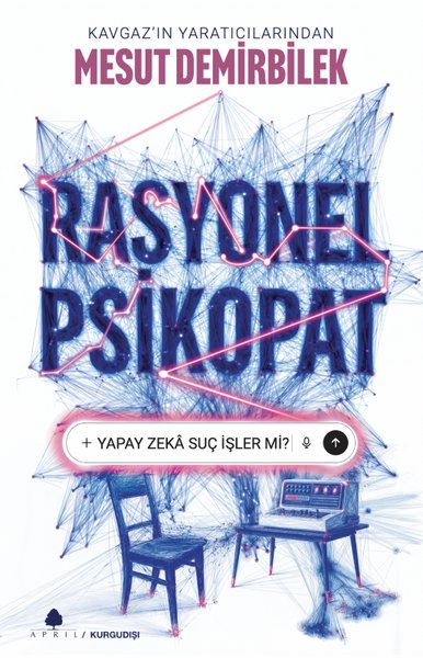 Mesut DemirbilekPolisiye Romanlar & Cinayet RomanlarıRasyonel Psikopat - Yapay Zeka Suç İşler mi?