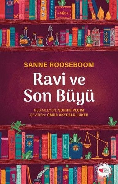 Sanne RooseboomÇocuk Gençlik RomanlarıRavi ve Son Büyü