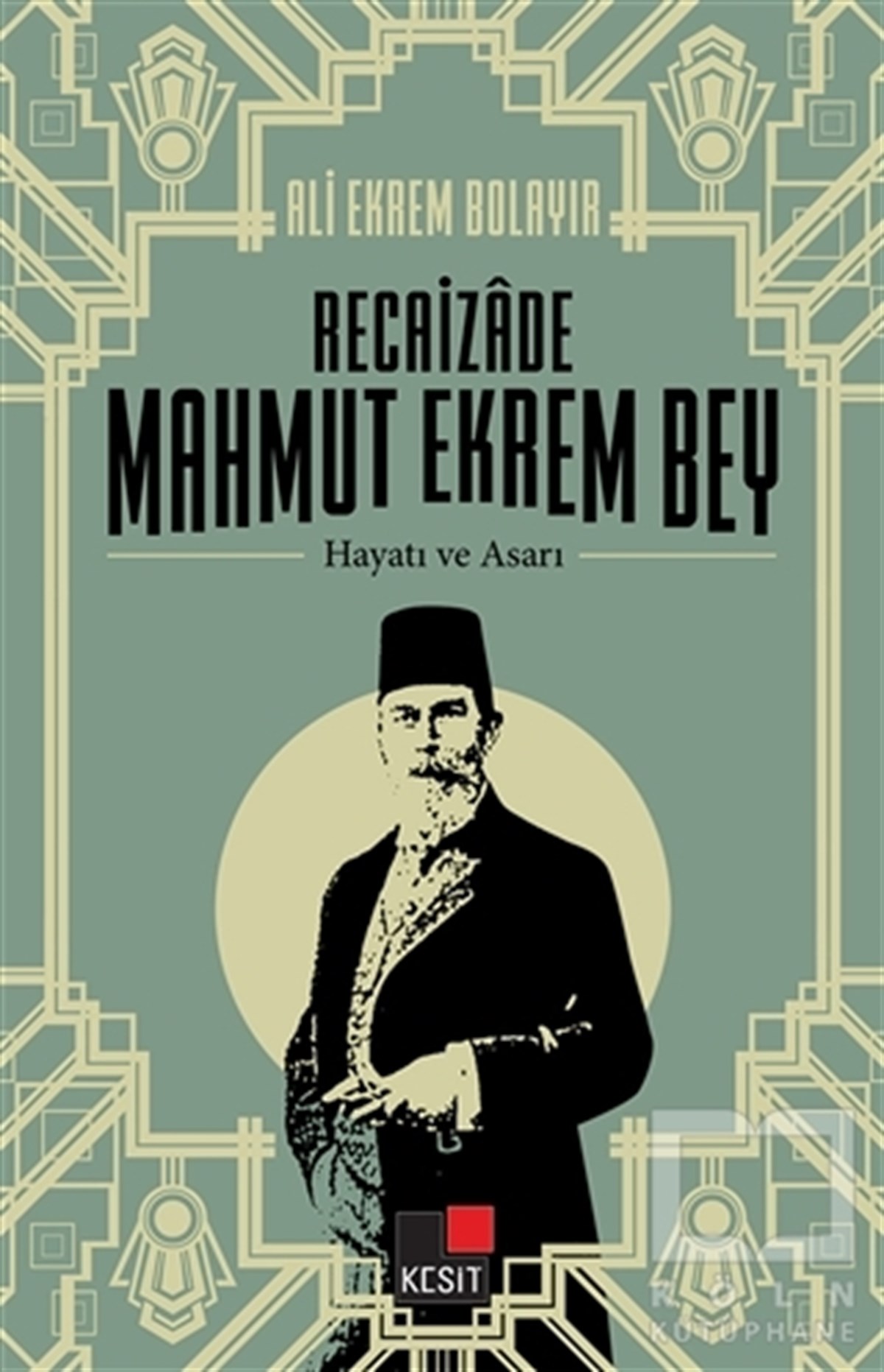 Selçuk AtayBiyografi & Otobiyografi KitaplarıRecaizade Mahmut Ekrem Bey Hayatı ve Asarı