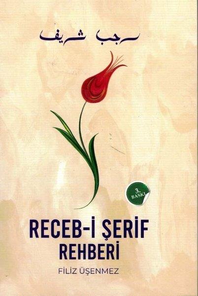 Filiz ÜşenmezDinReceb-i Şerif Rehberi