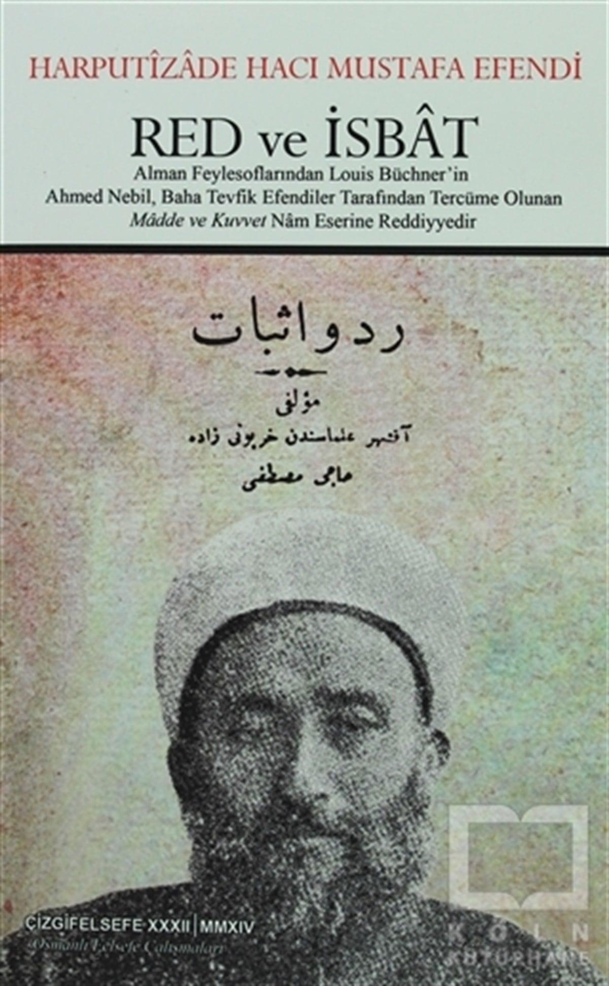 Harputizade Hacı Mustafa LütfiAkademikRed ve İsbat
