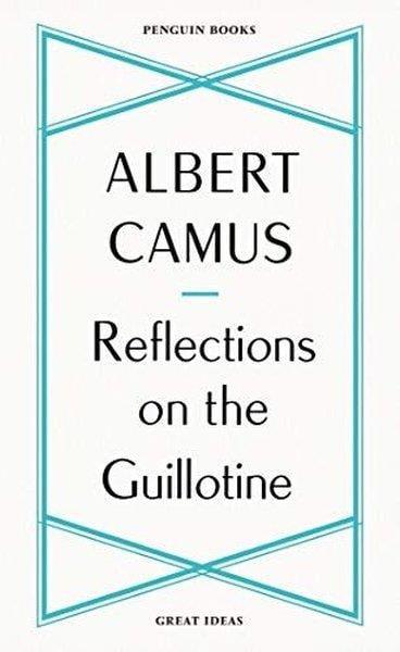 Albert CamusClassicsReflections on the Guillotine