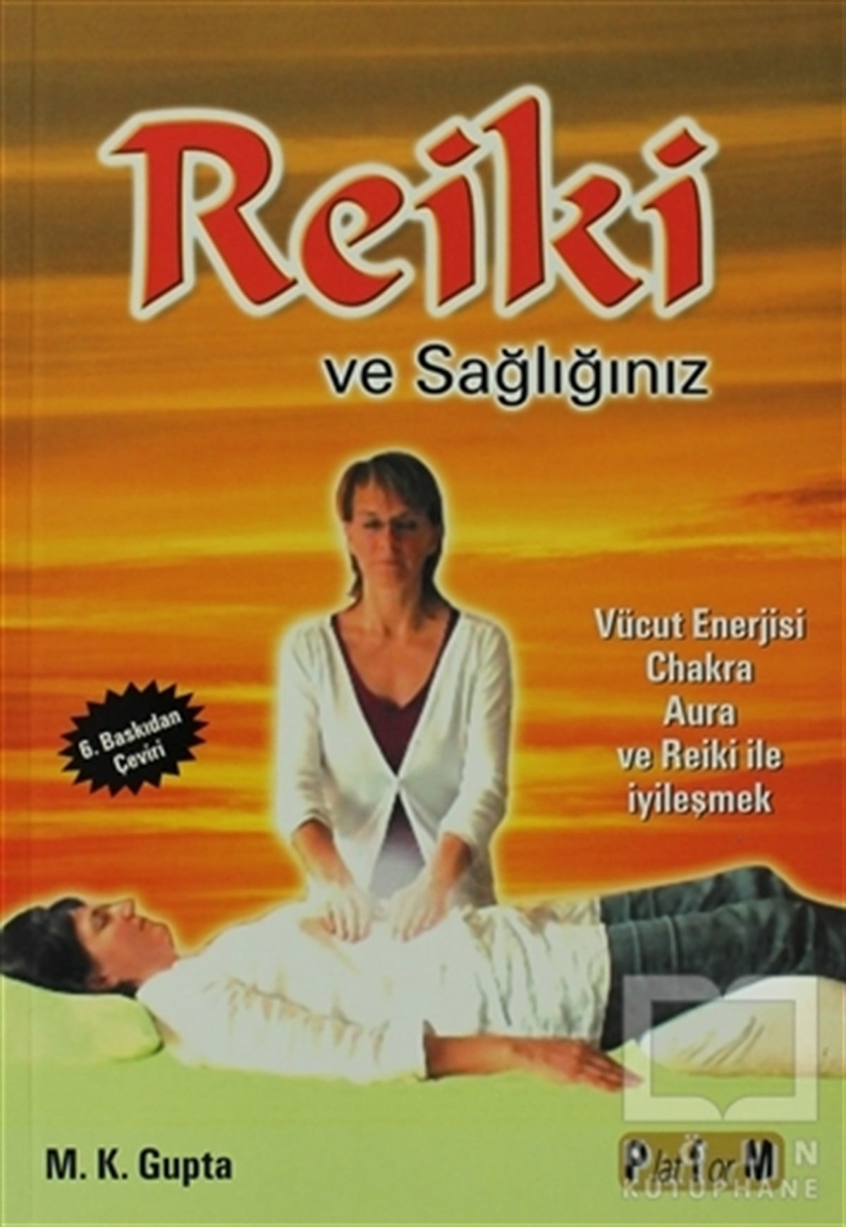 M. K. GuptaYoga -MeditasyonReiki ve Sağlığınız