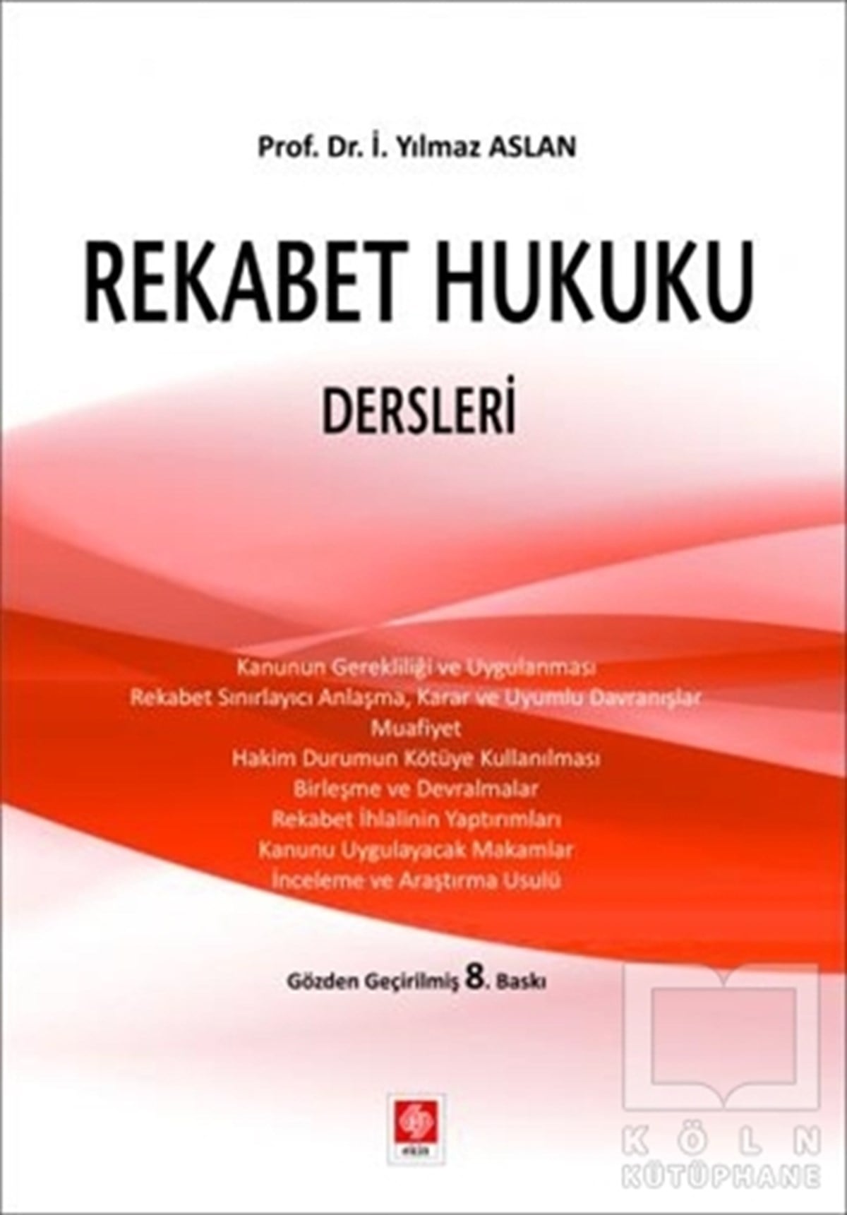 İ. Yılmaz AslanHukuk Ders KitaplarıRekabet Hukuku Dersleri